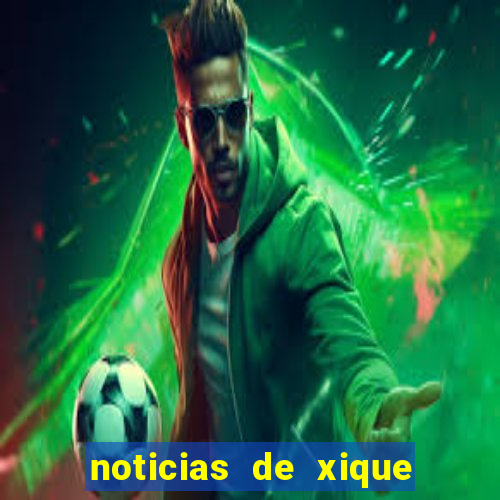 noticias de xique xique bahia